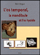 L'os temporal, la mandibule et l'os hyoïde&nbsp;-&nbsp;Rémy Wogue