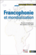Francophonie et mondialisation&nbsp;-&nbsp;Michel Guillou