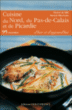 Cuisine du Nord-Pas-de-Calais et de Picardie&nbsp;-&nbsp;Pierre Coucke, Patrick Villechaize, Didier Benaouda