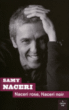 Naceri rose, Naceri noir&nbsp;-&nbsp;Samy Naceri