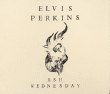 Elvis Perkins&nbsp;-&nbsp;Ash wednesday