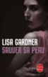 Sauver sa peau&nbsp;-&nbsp;Lisa Gardner