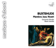 Dietrich Buxtehude&nbsp;-&nbsp;Membra Jesu Nostri