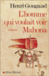 L'homme qui voulait voir Mahona&nbsp;-&nbsp;Henri Gougaud