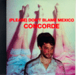Please Don T Blame Mexico&nbsp;-&nbsp;Concorde