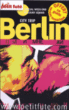 Petit Futé Berlin&nbsp;-&nbsp;Dominique Auzias, Jean-Paul Labourdette