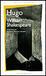 William Shakespeare&nbsp;-&nbsp;Victor Hugo