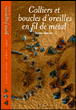 Colliers et boucles d'oreille en fil de métal&nbsp;-&nbsp;Denise Hoerner