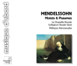 Félix Mendelssohn-Bartholdy&nbsp;-&nbsp;Motets et Psaumes