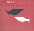 Wave Pictures&nbsp;-&nbsp;Beer in the breakers