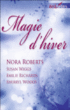 Magie d'hiver&nbsp;-&nbsp;Nora Roberts