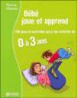 Bébé joue et apprend&nbsp;-&nbsp;Penny Warner