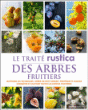 Le traité Rustica des arbres fruitiers&nbsp;-&nbsp;Daniel Brochard, Jean-Yves Prat