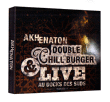 Akhenaton&nbsp;-&nbsp;Double chill burger - Digipack 2 CD + 1 DVD