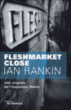 Fleshmarket close&nbsp;-&nbsp;Ian Rankin