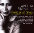 Aretha Franklin&nbsp;-&nbsp;Jewels In The Crown - All Star Duets With The Queen
