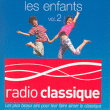 Compilation Classique&nbsp;-&nbsp;Enfants Radio Classique volume 2