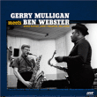 Gerry Mulligan, Ben Webster&nbsp;-&nbsp;Meets Ben Webster