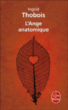 L'ange anatomique&nbsp;-&nbsp;Ingrid Thobois