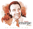 Francis Lemarque&nbsp;-&nbsp;Siècle d'or