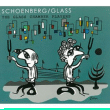 Arnold Schönberg, Philip Glass&nbsp;-&nbsp;Nuit transfigurée - Sextuor