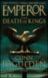 Emperor 2. the death of kings&nbsp;-&nbsp;Conn Iggulden