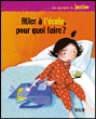 Aller à l'école pour quoi faire ?&nbsp;-&nbsp;Laurent Sabathié, Sylvie de Mathuisieulx