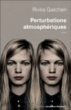 Perturbations atmosphériques&nbsp;-&nbsp;Rivka Galchen