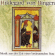 Compilation Classique&nbsp;-&nbsp;Hildegard von bingen - Musik aus ihrer zeit