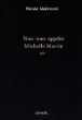 Vous vous appelez Michelle Martin&nbsp;-&nbsp;Nicole Malinconi