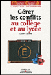 Gérer les conflits au collège et au lycée&nbsp;-&nbsp;Loïc Le Bars