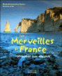 Les merveilles de France racontées aux enfants&nbsp;-&nbsp;Elisabeth Dumont-Le Cornec, Lolo Wagner