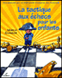La tactique aux échecs pour les enfants&nbsp;-&nbsp;M. Dvoretsky