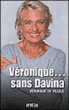 Véronique... sans Davina&nbsp;-&nbsp;Véronique De Villèle