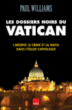 Les dossiers noirs du Vatican&nbsp;-&nbsp;Paul Williams