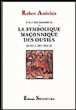 La symbolique maconnique des outils dans l'art royal&nbsp;-&nbsp;R. Ambelain