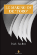 Le making of de Toro&nbsp;-&nbsp;Mark Sundeen, Laura Derajinski