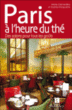 Paris à l'heure du thé&nbsp;-&nbsp;Collectif