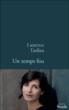 Un temps fou&nbsp;-&nbsp;Laurence Tardieu