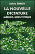 La nouvelle dictature madico-scientifique&nbsp;-&nbsp;Stephane Simon