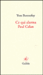 Ce qui alarma Paul Celan&nbsp;-&nbsp;Yves Bonnefoy