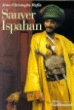 Sauver Ispahan&nbsp;-&nbsp;Jean-Christophe Rufin