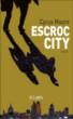 Escroc city&nbsp;-&nbsp;Cyrus Moore