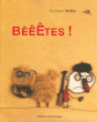 Bêêêtes !&nbsp;-&nbsp;Christian Voltz