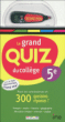 Le grand quiz 5ème&nbsp;-&nbsp;Collectif