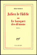 Julien le fidèle&nbsp;-&nbsp;Régis Debray