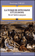 La Turquie Ottomane et l'Europe&nbsp;-&nbsp;Michel Farale