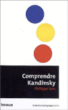 Comprendre Kandinsky&nbsp;-&nbsp;Philippe Sers