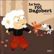 Le bon roi Dagobert&nbsp;-&nbsp;Deborah Pinto