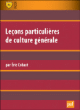 Leçons particulières de culture générale&nbsp;-&nbsp;Eric Cobast